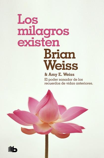 MILAGROS EXISTEN, LOS | 9788490708316 | WEISS, BRIAN/WEISS, AMY E. | Llibreria L'Illa - Llibreria Online de Mollet - Comprar llibres online