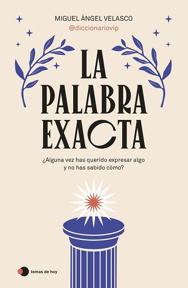 PALABRA EXACTA, LA | 9788419812087 | VELASCO, MIGUEL ANGEL | Llibreria L'Illa - Llibreria Online de Mollet - Comprar llibres online