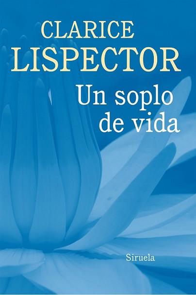 SOPLO DE VIDA, UN | 9788416465125 | LISPECTOR, CLARICE | Llibreria L'Illa - Llibreria Online de Mollet - Comprar llibres online