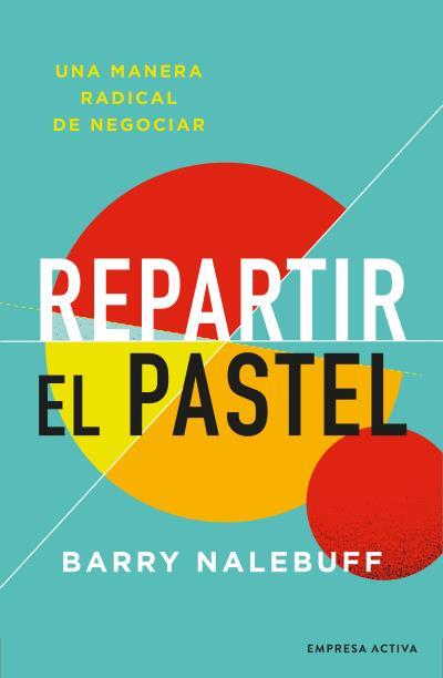 REPARTIR EL PASTEL | 9788416997695 | NALEBUFF, BARRY