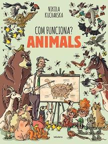 COM FUNCIONA? ANIMALS | 9788424671754 | KUCHARSKA, NIKOLA | Llibreria L'Illa - Llibreria Online de Mollet - Comprar llibres online