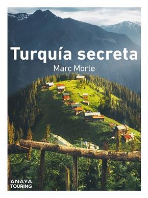 TURQUÍA SECRETA | 9788491586012 | MORTE USTARROZ, MARC AITOR | Llibreria L'Illa - Llibreria Online de Mollet - Comprar llibres online