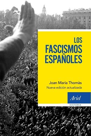 FASCISMOS ESPAÑOLES, LOS | 9788434430686 | THOMÀS, JOAN MARIA | Llibreria L'Illa - Llibreria Online de Mollet - Comprar llibres online