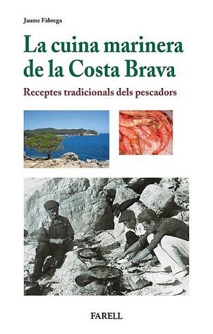 CUINA MARINERA DE LA COSTA BRAVA, LA | 9788492811441 | FABREGA, JAUME | Llibreria L'Illa - Llibreria Online de Mollet - Comprar llibres online