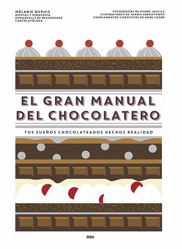 GRAN MANUAL DEL CHOCOLATERO, EL | 9788491873563 | DUPUIS, MÉLANIE | Llibreria L'Illa - Llibreria Online de Mollet - Comprar llibres online