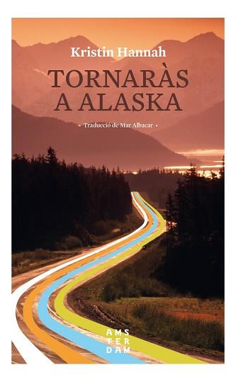 TORNARÀS A ALASKA | 9788416743520 | HANNAH, KRISTIN | Llibreria L'Illa - Llibreria Online de Mollet - Comprar llibres online