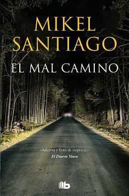 MAL CAMINO, EL | 9788413143392 | SANTIAGO, MIKEL | Llibreria L'Illa - Llibreria Online de Mollet - Comprar llibres online
