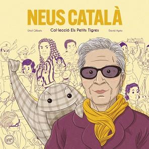 NEUS CATALA - CAT | 9788416855667 | GILIBETS, URIOL | Llibreria L'Illa - Llibreria Online de Mollet - Comprar llibres online