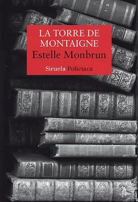 TORRE DE MONTAIGNE, LA | 9788418436611 | MONBRUN, ESTELLE | Llibreria L'Illa - Llibreria Online de Mollet - Comprar llibres online