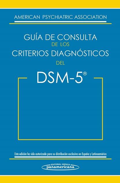 DSM-5. GUÍA DE CONSULTA DE LOS CRITERIOS DIAGNÓSTICOS DEL DSM-5 | 9788498358094 | AMERICAN PSYCHIATRIC ASSOCIATION | Llibreria L'Illa - Llibreria Online de Mollet - Comprar llibres online