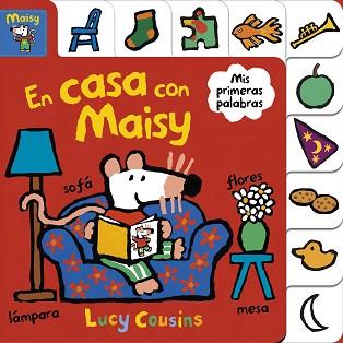 EN CASA CON MAISY (MAISY. TODO CARTÓN) | 9788448852184 | COUSINS, LUCY | Llibreria L'Illa - Llibreria Online de Mollet - Comprar llibres online