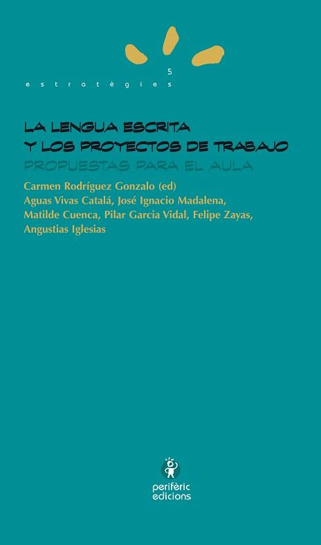 LENGUA ESCRITA Y LOS PROYECTOS DE TRABAJO, LA | 9788492435050 | RODRIGUEZ GONZALO, CARMEN (ED.) | Llibreria L'Illa - Llibreria Online de Mollet - Comprar llibres online