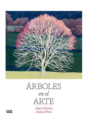 ÁRBOLES EN EL ARTE | 9788425233814 | HYLAND, ANGUS/WILSON, KENDRA | Llibreria L'Illa - Llibreria Online de Mollet - Comprar llibres online