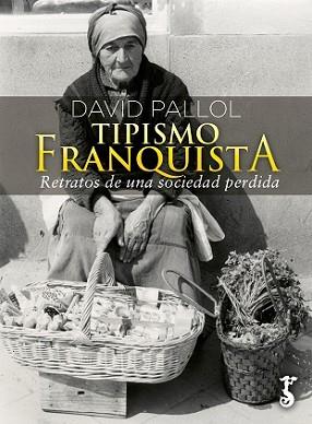 TIPISMO FRANQUISTA | 9788417241551 | PALLOL, DAVID | Llibreria L'Illa - Llibreria Online de Mollet - Comprar llibres online