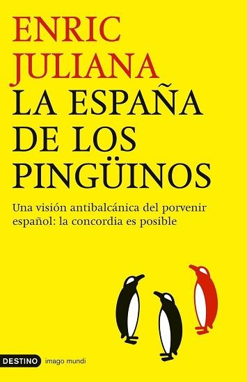 ESPAÑA DE LOS PINGÜINOS, LA | 9788423337866 | JULIANA, ENRIC | Llibreria L'Illa - Llibreria Online de Mollet - Comprar llibres online