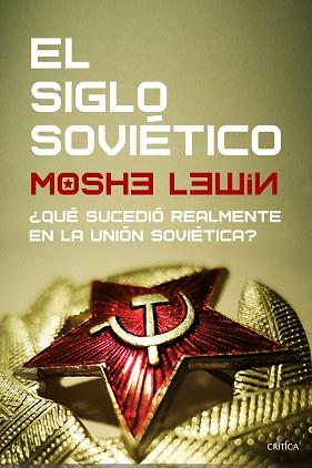SIGLO SOVIÉTICO, EL | 9788491992882 | LEWIN, MOSHE | Llibreria L'Illa - Llibreria Online de Mollet - Comprar llibres online
