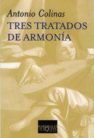 TRES TRATADOS DE ARMONIA | 9788483832035 | COLINAS, ANTONIO | Llibreria L'Illa - Llibreria Online de Mollet - Comprar llibres online