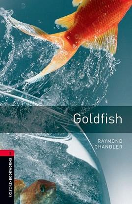 GOLDFISH | 9780194791175 | CHANDLER, RAYMOND | Llibreria L'Illa - Llibreria Online de Mollet - Comprar llibres online