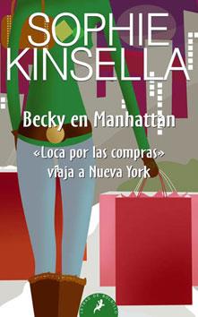 BECKY EN MANHATTAN | 9788498381719 | KINSELLA, SOPHIE | Llibreria L'Illa - Llibreria Online de Mollet - Comprar llibres online