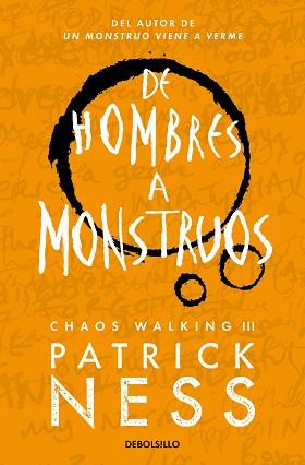 DE HOMBRES A MONSTRUOS (CHAOS WALKING 3) | 9788466358194 | NESS, PATRICK | Llibreria L'Illa - Llibreria Online de Mollet - Comprar llibres online
