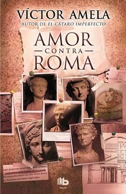AMOR CONTRA ROMA | 9788490700914 | AMELA, VICTOR | Llibreria L'Illa - Llibreria Online de Mollet - Comprar llibres online