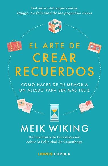 ARTE DE CREAR RECUERDOS, EL | 9788448026455 | WIKING, MEIK | Llibreria L'Illa - Llibreria Online de Mollet - Comprar llibres online