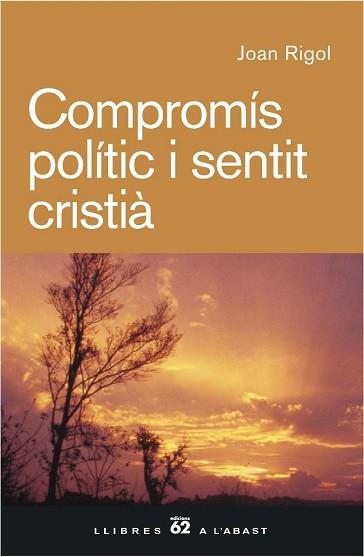 COMPROMIS POLITIC I SENTIT CRISTIA | 9788429757477 | RIGOL, JOAN | Llibreria L'Illa - Llibreria Online de Mollet - Comprar llibres online