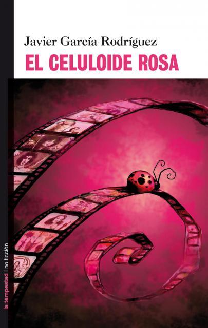 CELULOIDE ROSA, EL | 9788479480875 | GARCIA RODRIGUEZ, JAVIER | Llibreria L'Illa - Llibreria Online de Mollet - Comprar llibres online