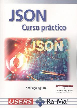 JSON CURSO PRÁCTICO | 9788418971754 | AGUIRRE, SANTIAGO | Llibreria L'Illa - Llibreria Online de Mollet - Comprar llibres online