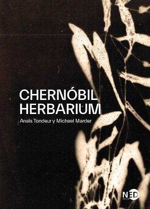 CHERNÓBIL HERBARIUM | 9788418273094 | MARDER, MICHAEL/TONDEUR, ANAÏS | Llibreria L'Illa - Llibreria Online de Mollet - Comprar llibres online