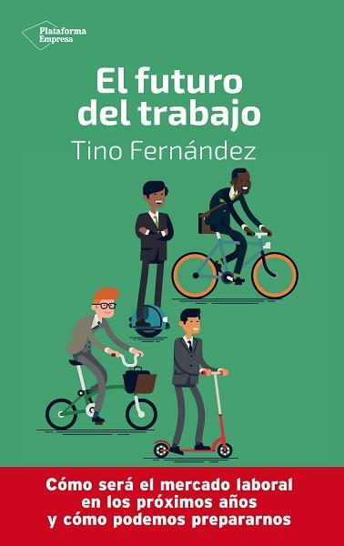 FUTURO DEL TRABAJO, EL | 9788417886233 | FERNÁNDEZ, TINO | Llibreria L'Illa - Llibreria Online de Mollet - Comprar llibres online