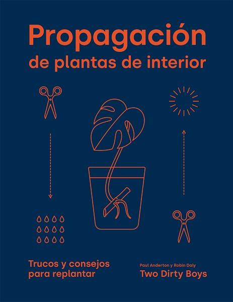 PROPAGACIÓN DE PLANTAS DE INTERIOR | 9788419043085 | ANDERTON, PAUL/DALY, ROBIN