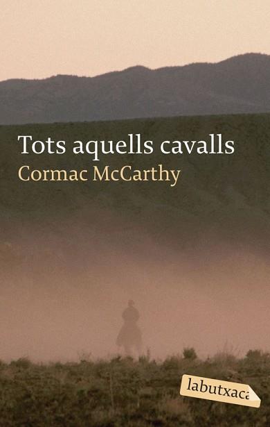 TOTS AQUELLS CAVALLS | 9788496863316 | MCCARTHY, CORMAC | Llibreria L'Illa - Llibreria Online de Mollet - Comprar llibres online