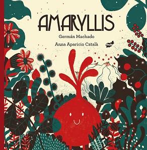 AMARYLLIS | 9788416817481 | MACHADO LENS, GERMÁN | Llibreria L'Illa - Llibreria Online de Mollet - Comprar llibres online