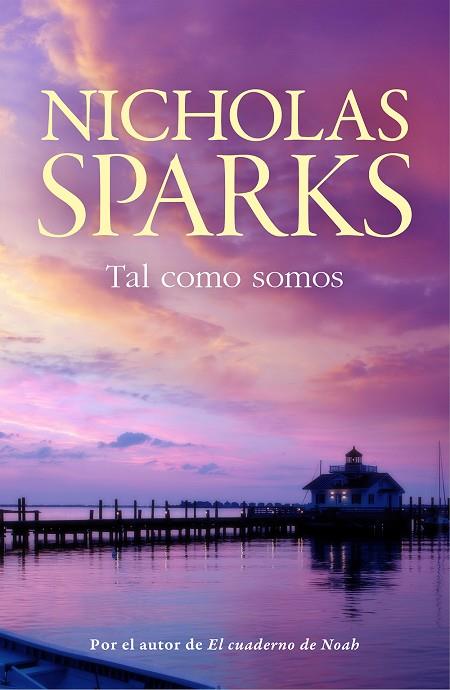 TAL COMO SOMOS | 9788499187785 | SPARKS, NICHOLAS | Llibreria L'Illa - Llibreria Online de Mollet - Comprar llibres online