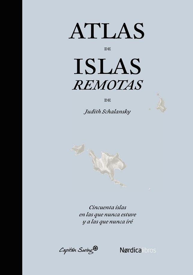 ATLAS DE ISLAS REMOTAS | 9788494169076 | SCHALANSKY, JUDITH | Llibreria L'Illa - Llibreria Online de Mollet - Comprar llibres online