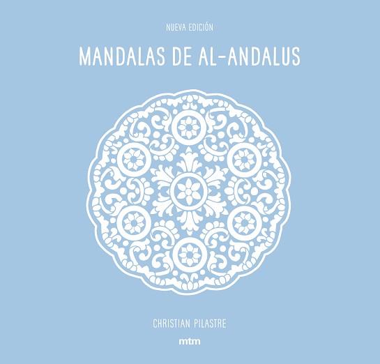 MANDALAS DE AL-ANDALUS | 9788416497669 | PILASTRE, CHRISTIAN | Llibreria L'Illa - Llibreria Online de Mollet - Comprar llibres online