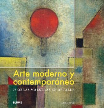 ARTE MODERNO Y CONTEMPORÁNEO | 9788417492335 | HODGE, SUSIE | Llibreria L'Illa - Llibreria Online de Mollet - Comprar llibres online