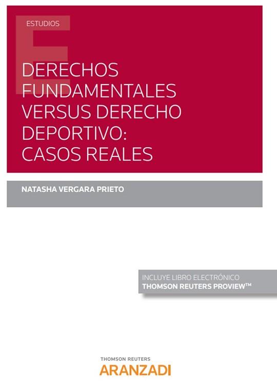 DERECHOS FUNDAMENTALES VERSUS DERECHO DEPORTIVO: CASOS REALES (PAPEL + E-BOOK) | 9788413454108 | VERGARA PRIETO, NATASHA