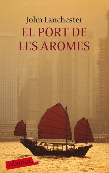 PORT DE LES AROMES, EL | 9788499300986 | LANCHESTER, JOHN | Llibreria L'Illa - Llibreria Online de Mollet - Comprar llibres online