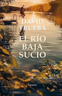 RÍO BAJA SUCIO, EL | 9788417996093 | TRUEBA, DAVID | Llibreria L'Illa - Llibreria Online de Mollet - Comprar llibres online