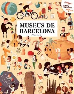MUSEUS DE BARCELONA | 9788499796727 | GARCIA, ROBERT | Llibreria L'Illa - Llibreria Online de Mollet - Comprar llibres online