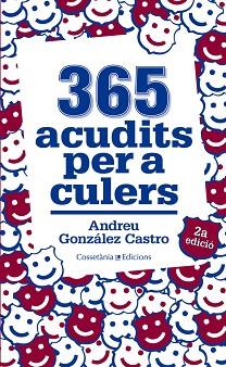 365 ACUDITS PER A CULERS | 9788490341032 | GONZÁLEZ CASTRO, ANDREU | Llibreria L'Illa - Llibreria Online de Mollet - Comprar llibres online