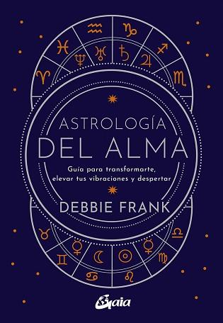 ASTROLOGIA DEL ALMA | 9788484459651 | FRANK, DEBBIE