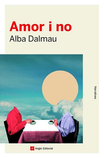 AMOR I NO | 9788418197468 | DALMAU VIURE , ALBA | Llibreria L'Illa - Llibreria Online de Mollet - Comprar llibres online