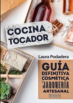 DE LA COCINA AL TOCADOR | 9788418252372 | PODADERA GARCÍA, LAURA | Llibreria L'Illa - Llibreria Online de Mollet - Comprar llibres online