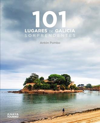 101 LUGARES DE GALICIA SORPRENDENTES | 9788491586159 | POMBO RODRÍGUEZ, ANTÓN | Llibreria L'Illa - Llibreria Online de Mollet - Comprar llibres online