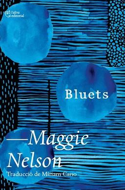 BLUETS | 9788412392517 | NELSON, MAGGIE | Llibreria L'Illa - Llibreria Online de Mollet - Comprar llibres online