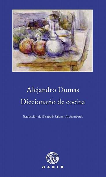 DICCIONARIO DE COCINA | 9788494179938 | DUMAS, ALEJANDRO | Llibreria L'Illa - Llibreria Online de Mollet - Comprar llibres online