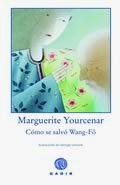 COMO SE SALVO WANG-FO | 9788496974494 | YOURCENAR, MARGUERITE | Llibreria L'Illa - Llibreria Online de Mollet - Comprar llibres online